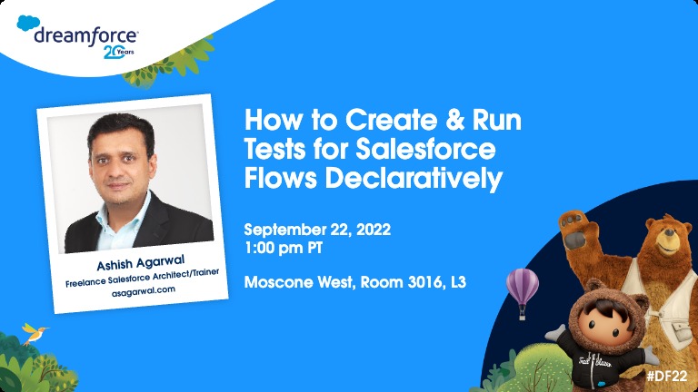 Dreamforce 2022 - How to Create & Run Tests for Salesforce Flows Declaratively