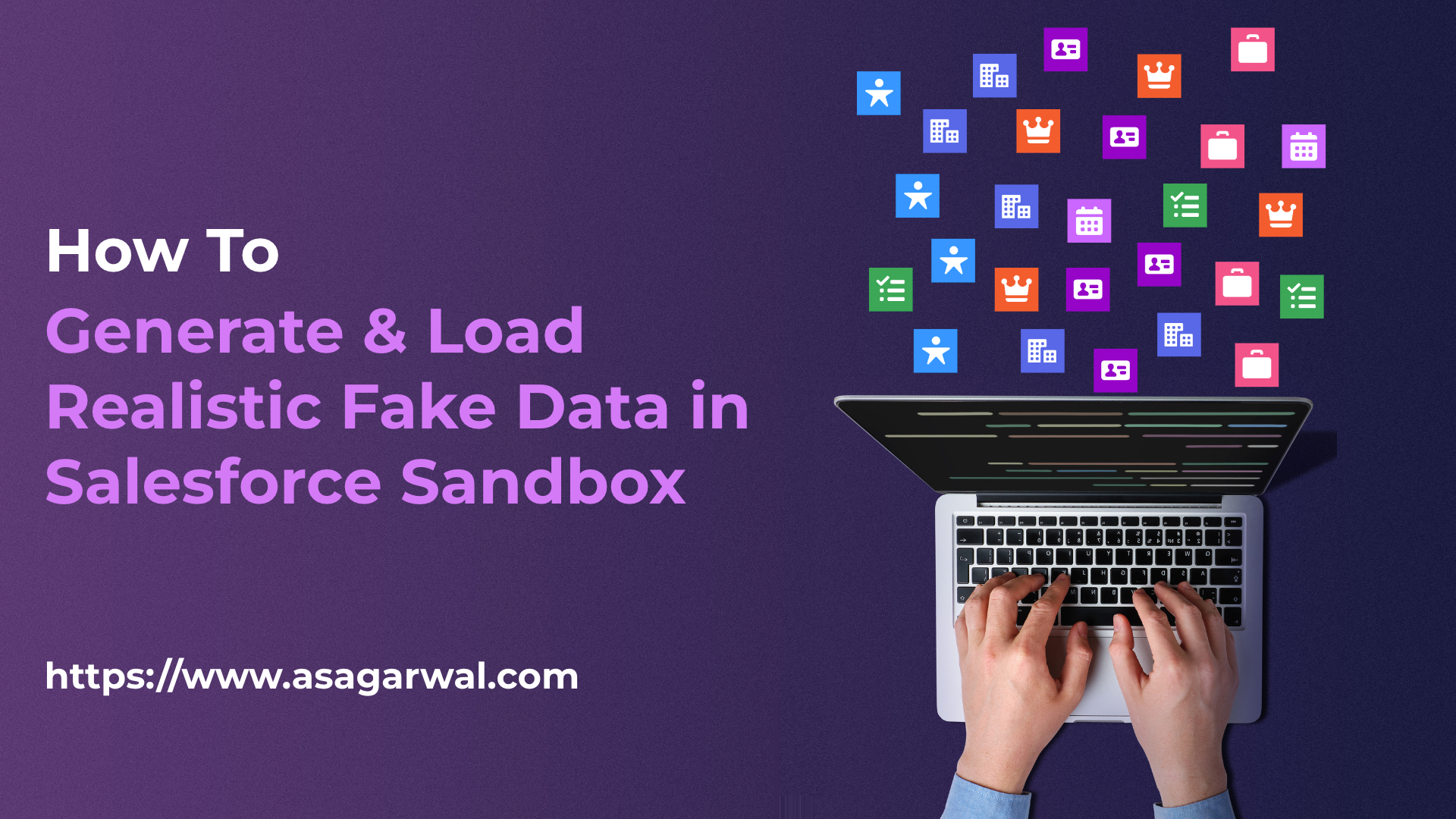 How To Generate & Load Realistic Fake Data in Salesforce Sandbox